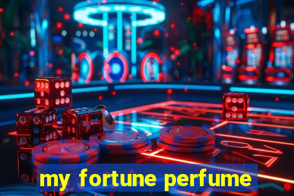 my fortune perfume